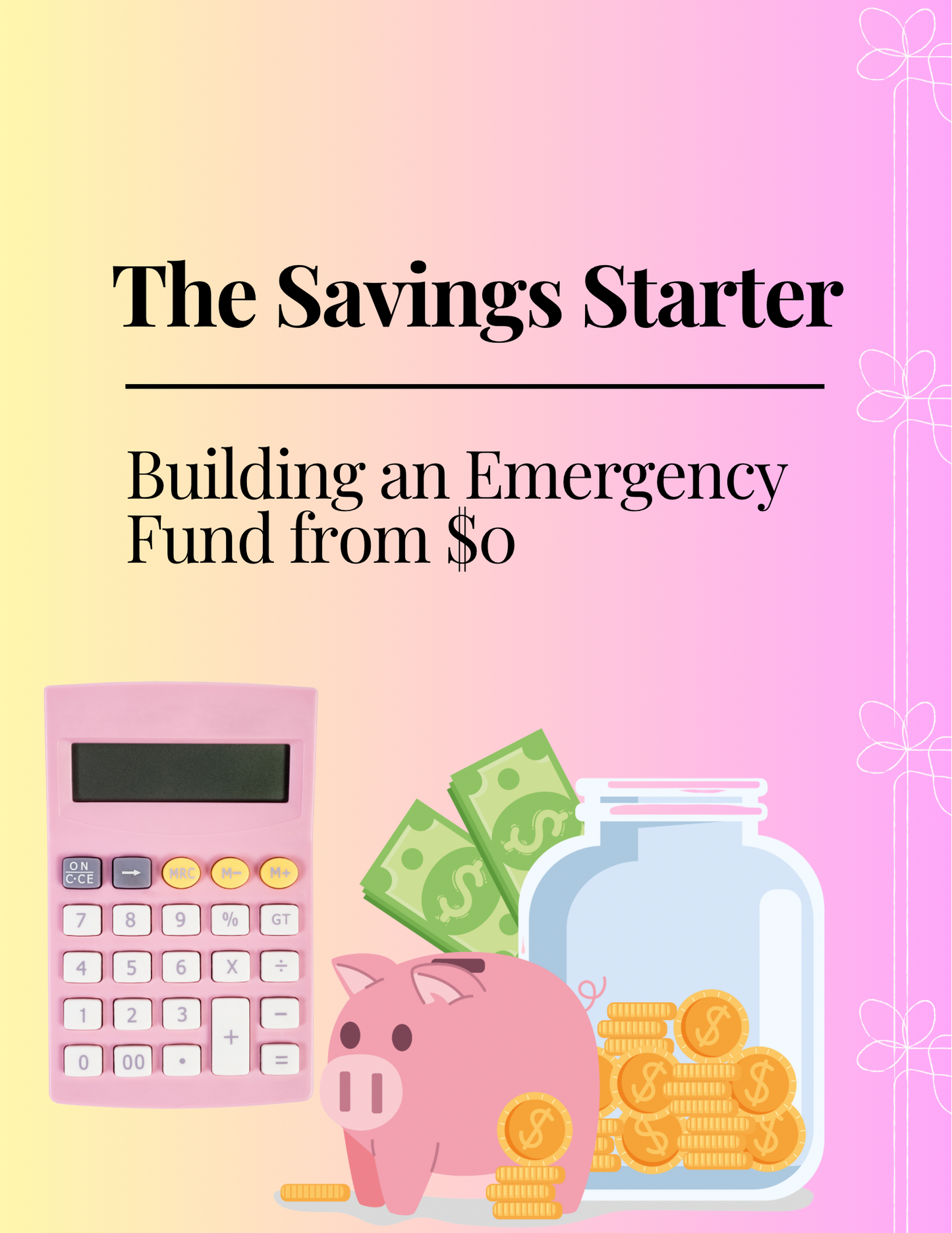 The Savings Starter: Building an Emergency Fund from $0